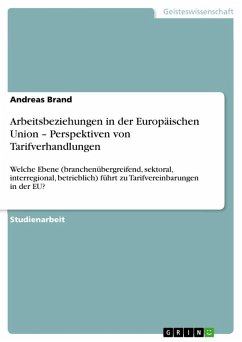 Arbeitsbeziehungen in der Europäischen Union ¿ Perspektiven von Tarifverhandlungen