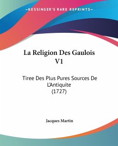 La Religion Des Gaulois V1 - Martin, Jacques