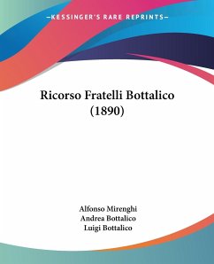 Ricorso Fratelli Bottalico (1890) - Mirenghi, Alfonso; Bottalico, Andrea; Bottalico, Luigi