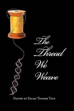 The Thread We Weave - Tate, Selma Turner