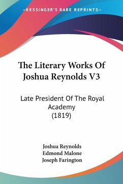 The Literary Works Of Joshua Reynolds V3 - Reynolds, Joshua