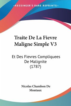 Traite De La Fievre Maligne Simple V3 - De Montaux, Nicolas Chambon