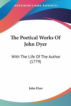 The Poetical Works Of John Dyer - Dyer, John