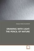 DRAWING WITH LIGHT: THE PENCIL OF NATURE DRAWING WITH LIGHT: THE PENCIL OF NATURE