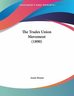 The Trades Union Movement (1890) - Besant, Annie