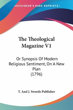 The Theological Magazine V1 - T. And J. Swords Publisher