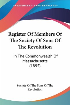 Register Of Members Of The Society Of Sons Of The Revolution - Society Of The Sons Of The Revolution
