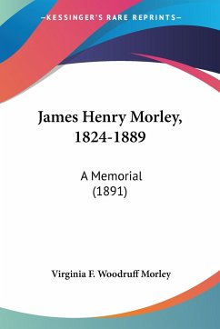 James Henry Morley, 1824-1889