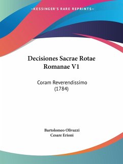 Decisiones Sacrae Rotae Romanae V1 - Olivazzi, Bartolomeo; Erioni, Cesare