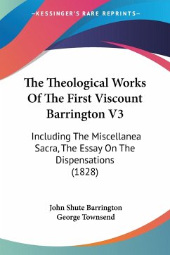 The Theological Works Of The First Viscount Barrington V3 - Barrington, John Shute