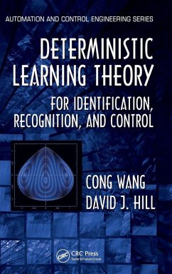 Deterministic Learning Theory for Identification, Recognition, and Control - Wang, Cong; Hill, David J