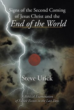 Signs of the Second Coming of Jesus Christ and the End of the World - Urick, Steve