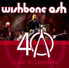 40th Anniversary Concert-Live In London - Wishbone Ash