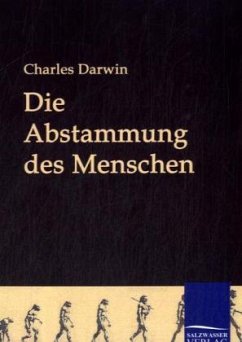 Die Abstammung des Menschen - Darwin, Charles R.