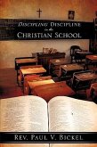 Discipling Discipline in the Christian School