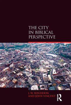 The City in Biblical Perspective - Rogerson, J W; Vincent, John