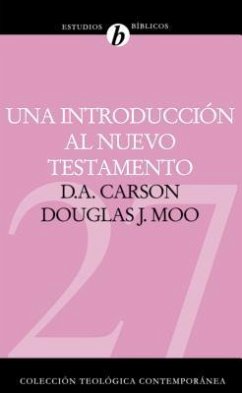 Una Introducción Al Nuevo Testamento - Carson, D A; Moo, Douglas J