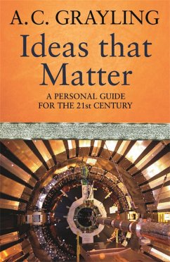 Ideas That Matter - Grayling, Prof A.C.