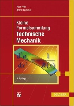 Kleine Formelsammlung Technische Mechanik - Will, Peter;Lämmel, Bernd