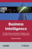Business Intelligence: The Effectiveness of Strategic Intelligence and Its Impact on the Performance of Organizations
