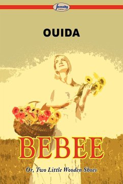 Bebee Or, Two Little Wooden Shoes - Ouida