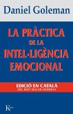La pràctica de la intel·ligència emocional La pràctica de la intel·ligència emocional