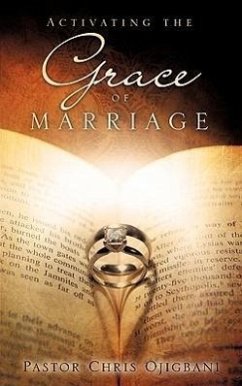 Activating the Grace of Marriage - Ojigbani, Pastor Chris