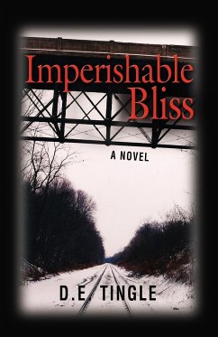 Imperishable Bliss - Tingle, D. E.
