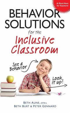 Behavior Solutions for the Inclusive Classroom - Aune, Beth; Burt, Beth; Gennaro, Peter