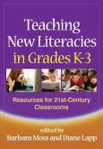 Teaching New Literacies in Grades K-3: Resources for 21st-Century Classrooms