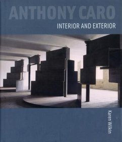 Anthony Caro: Interior and Exterior - Wilkin, Karen