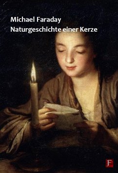 Naturgeschichte einer Kerze - Faraday, Michael