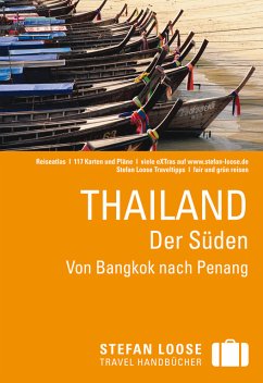 Stefan Loose Reiseführer Thailand Der Süden, Von Bangkok nach Penang - Klinkmüller, Volker, Renate Loose und Stefan Loose