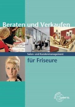 Beraten und Verkaufen für Friseure - Schaefer, Hildegard;Jung, Britta ter;Buhmann, Gero