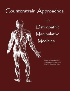 Counterstrain Approaches In Osteopathic Manipulative Medicine - Glassman Do, Jerel H.; Gilliar Do, Wolfgang G.; Friedman Do, Harry D.