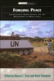 Forging Peace: Intervention, Human Rights and the Management of Media Space