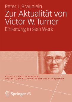 Zur Aktualität von Victor W. Turner - Bräunlein, Peter J.