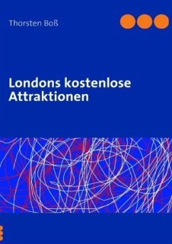 Londons kostenlose Attraktionen - Boß, Thorsten