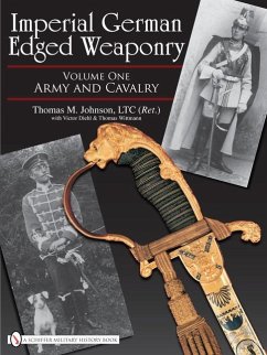 Imperial German Edged Weaponry, Vol. I: Army and Cavalry - Johnson, Thomas