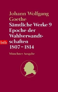 Cover Sämtliche Werke. Münchner Ausgabe / Epoche der Wahlverwandtschaften 1807-1814 (btb-TB)