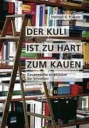 Der Kuli ist zu hart zum Kauen - Auer, Helmut G. P.