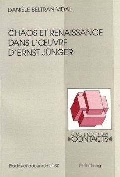 Chaos et renaissance dans l'oeuvre d'Ernst Jünger - Beltran-Vidal, Danièle
