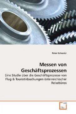 Messen von Geschäftsprozessen - Schuster, Peter