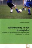 Taktiktraining in den Sportspielen