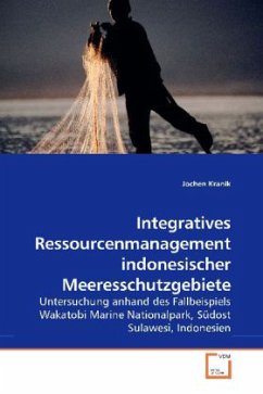 Integratives Ressourcenmanagement indonesischer Meeresschutzgebiete - Kranik, Jochen