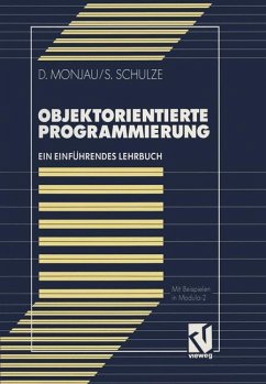 Objektorientierte Programmierung - Monjau, Dieter; Schulze, Sören