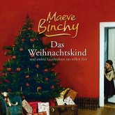 Das Weihnachtskind und andere Geschichten zur stillen Zeit, 5 Audio-CDs + 1 MP3-CD