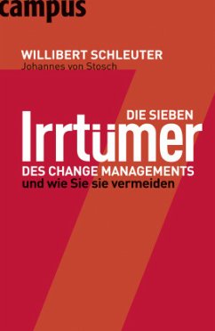 Die sieben Irrtümer des Change Managements - Schleuter, Willibert;Stosch, Johannes von