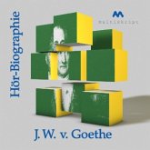 J. W. v. Goethe Hör-Biographie