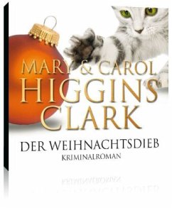 Der Weihnachtsdieb - Clark, Mary Higgins;Clark, Carol Higgins